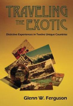 Hardcover Traveling the Exotic (Hardcover) Book