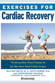 Paperback Exercises for Cardiac Recovery: The Strong Heart Fitness Program for Life After Heart Attack & Heart Surgery Book