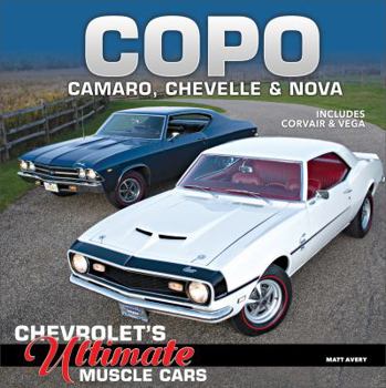 Hardcover Copo Camaro, Chevelle & Nova: Chevrolet's Ultimate Muscle Cars Book