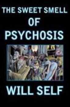 Paperback The Sweet Smell of Psychosis: A Novella Book