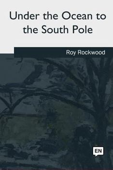 Paperback Under the Ocean to the South Pole Book