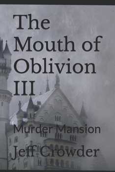 Paperback The Mouth of Oblivion III: Murder Mansion Book