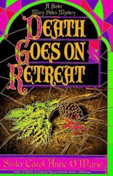 Death Goes on Retreat - Book #6 of the Sister Mary Helen