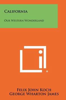 Paperback California: Our Western Wonderland Book