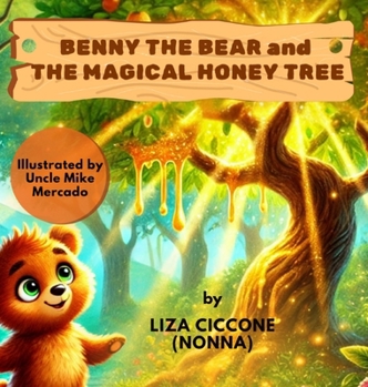 Hardcover Benny The Bear And The Magical Honey Tree Book