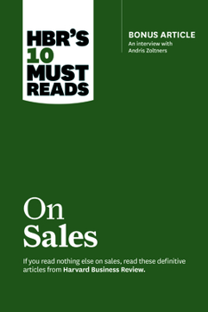 Paperback Hbr's 10 Must Reads on Sales (with Bonus Interview of Andris Zoltners) (Hbr's 10 Must Reads) Book