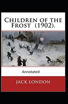 Paperback Children of the Frost Action, Novel (Annotated) Book