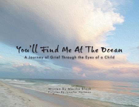 Paperback You'll Find Me at the Ocean: A Journey of Grief Through the Eyes of a Child Book