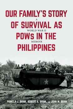 Paperback Our Family's Story of Survival as POWs in the Philippines: A World War II Memoir Book