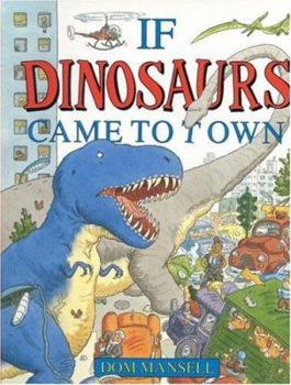 Paperback If Dinosaurs Came to Town Book