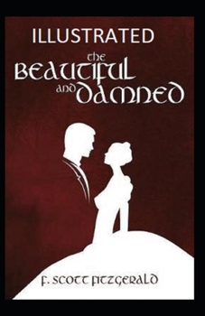 Paperback The Beautiful and the Damned Illustrated Book