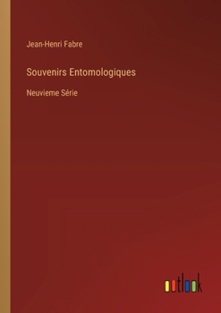 Paperback Souvenirs Entomologiques: Neuvieme Série [French] Book