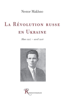 Paperback La Révolution russe en Ukraine 1917-1918 [French] Book