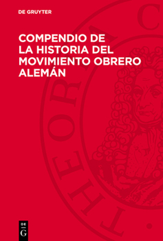 Compendio de la Historia del Movimiento Obrero Alemán