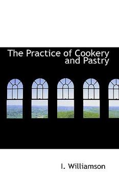 Hardcover The Practice of Cookery and Pastry Book