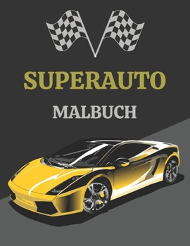 Paperback Superauto Malbuch: Luxusautos Supersportwagen [German] Book