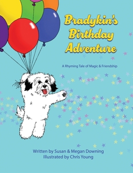 Paperback Bradykin's Birthday Adventure: A Rhyming Tale of Magic & Friendship Book