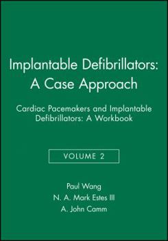 Paperback Implantable Defibrillators: A Case Approach: Cardiac Pacemakers and Implantable Defibrillators: A Workbook Book