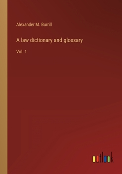 Paperback A law dictionary and glossary: Vol. 1 Book