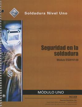 Paperback Seguridad En La Soldadura Modulo Uno: Modulo ES29101-09: Soldadura Nivel Uno Book