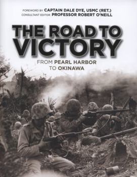 Hardcover The Road to Victory: From Pearl Harbor to Okinawa Book