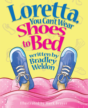 Hardcover Loretta, You Can't Wear Shoes to Bed! Book