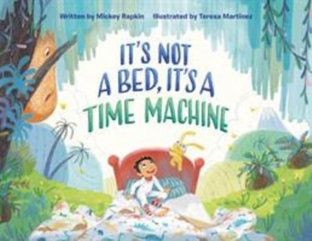 Hardcover It's Not a Bed, It's a Time Machine Book