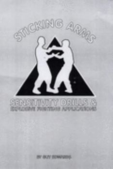 Paperback Sticking Arms Sensitivity Drills and Explosive Fighting Applications (v. 2) Book