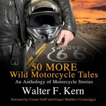 Audio CD 50 More Wild Motorcycle Tales: An Anthology of Motorcycle Stories Book