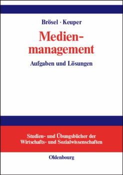 Hardcover Medienmanagement: Aufgaben Und Lösungen [German] Book
