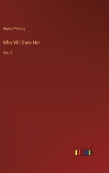 Hardcover Who Will Save Her: Vol. II Book