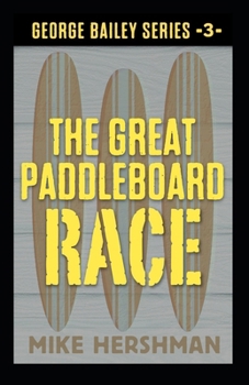 The Great Paddleboard Race (George Bailey Detective Series) - Book #3 of the George Bailey