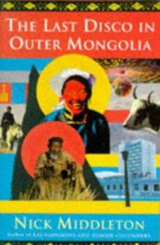 Hardcover The Last Disco in Outer Mongolia Book