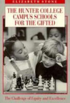 Paperback The Hunter College Campus Schools for the Gifted: The Challenge of Equity and Excellence Book