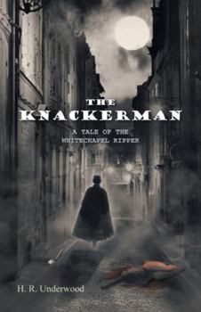 Paperback The Knackerman: A Tale of the Whitechapel Ripper Book