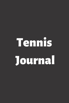 Tennis Journal: (100 Pages, College Lined Paper, 6x9)