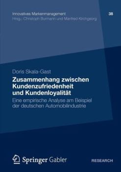 Paperback Zusammenhang Zwischen Kundenzufriedenheit Und Kundenloyalität: Eine Empirische Analyse Am Beispiel Der Deutschen Automobilindustrie [German] Book