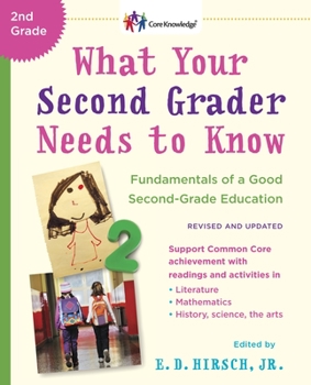 What Your Second Grader Needs to Know: Fundamentals of a Good Second Grade Education Revised (The Core Knowledge Series) - Book  of the Core Knowledge