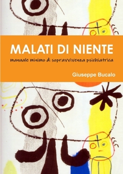Paperback Malati di Niente. Manuale minimo di sopravvivenza psichiatrica [Italian] Book