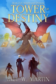 Tower of Destiny - Book #2 of the Adepts and Demons