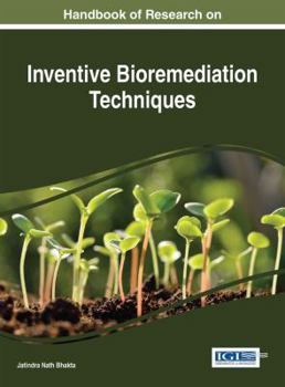 Hardcover Handbook of Research on Inventive Bioremediation Techniques Book