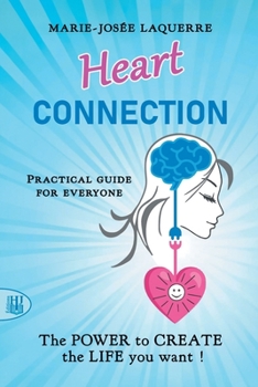 Paperback Heart Connection: The POWER to CREATE the Life you want! Book