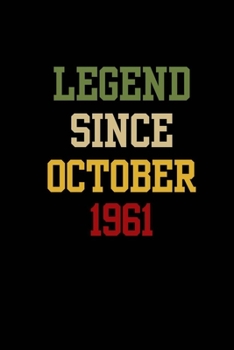 Legend Since October 1961 Best 59th Anniversary Gift For Men & Women: Journal / Notebook / Diary Gift 120 pages, 6”x9”, Soft Cover, Matte Finish