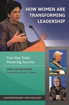 Hardcover How Women are Transforming Leadership: Four Key Traits Powering Success Book