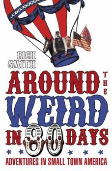 Paperback Around the Weird in 80 Days. Rich Smith Book