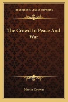 Paperback The Crowd In Peace And War Book