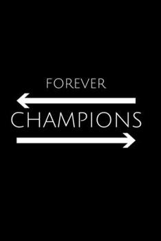 Forever Champions - GYM LOG Notebook: -TRACK YOUR PROGRESS  - Series Notebooks - Gym Log notebook- 6 x 9 - gym log - Positive Training quote - Notes ... Bodybuilding ,Suitable For Men and Woman