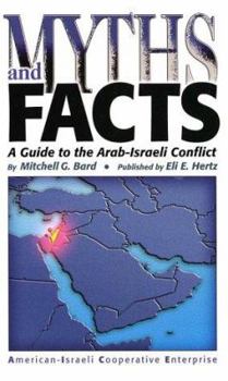 Paperback Myths and Facts: A Guide to the Arab-Israeli Conflict Book