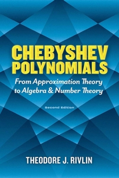 Paperback Chebyshev Polynomials: From Approximation Theory to Algebra and Number Theory: Second Edition Book