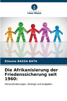 Paperback Die Afrikanisierung der Friedenssicherung seit 1960 [German] Book